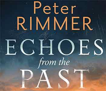 Echoes from the Past-Peter Rimmer. A Review by Steve Braker