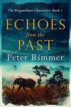 Peter Rimer Peter Rimmer- Echoes From the Past | Steve Braker Author