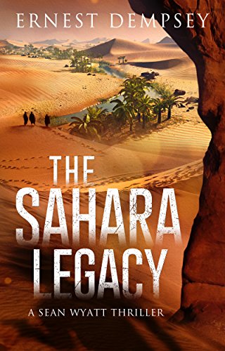 saharan legacy The Sahara Legacy by Ernest Dempsey great reviews by Steve Braker